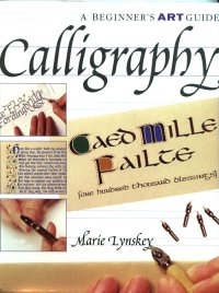 Calligraphy - A Beginners Art Guide